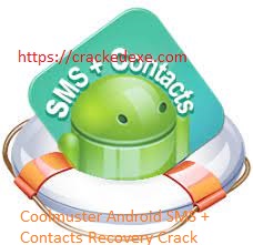Coolmuster Android SMS + Contacts Recovery 4.5.60 Crack