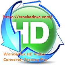 Wonderfox HD Video Converter Factory Pro 25.6 Crack