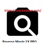 Reverse Movie FX PRO Crack 