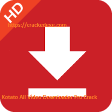 Kotato All Video Downloader Pro Crack 7.15.16
